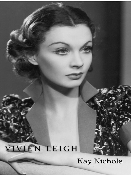 Title details for Vivien Leigh by Kay Nichole - Available